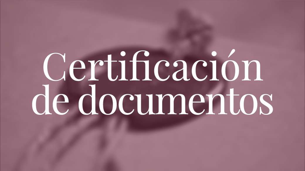 Certificación de documentos
